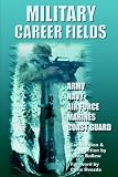 Military Career Fields: Live Your Moment Llpwww.Liveyourmoment.Com