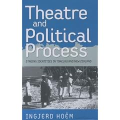 Theater and Political Process: Staging Identities in Tokelau and New Zealand
