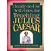 Ready-To-Use Activities for Teaching Julius Caesar (Shakespeare Teacher's Activities Library)