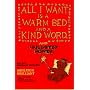 All I Want Is a Warm Bed and a Kind Word and Unlimited Power: Even More Brilliant Thoughts