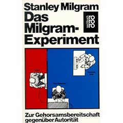 Das Milgram - Experiment. Zur Gehorsamsbereitschaft gegenüber Autorität. (Taschenbuch)