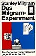 Das Milgram-Experiment: Zur Gehorsamsbereitschaft gegen�ber Autorit�t