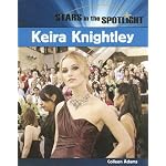 Keira Knightley (Stars in the Spotlight) book cover