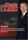 Charlie Rose with David Remnick; Janet Maslin, David Denby & Stephen Schiff; Rock Newman (June 19, 1995)