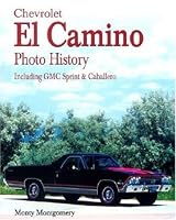 Chevrolet El Camino: Including GMC Sprint & Caballero