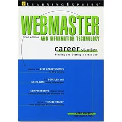 Webmaster and Information Technology Career Starter: Career Starter