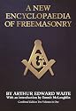 A New Encyclopaedia of Freemasonry (Ars Magna Latomorum) And of Cognate Instituted Mysteries: Their Rites, Literature and History (Combined Edition:  2 Volumes in 1
