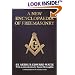 A New Encyclopaedia of Freemasonry (Ars Magna Latomorum) And of Cognate Instituted Mysteries: Their Rites, Literature and History (Combined Edition:  2 Volumes in 1
