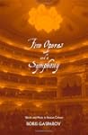 Five Operas and a Symphony: Word and...