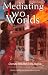 Books : Mediating Two Worlds: Cinematic Encounters in the Americas
