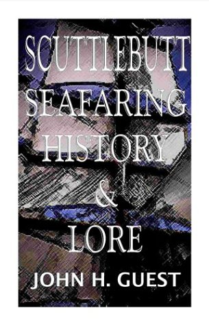 Scuttlebutt - Seafaring History & Lore under Ships & Shipwrecks in The Books Store