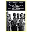 Army Life in a Black Regiment: and Other Writings (Penguin Classics)