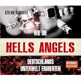 Wie die Hells Angels Deutschlands Unterwelt eroberten: Gek�rzte Lesungvon "Stefan Schubert"