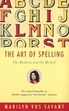 The Art of Spelling: The Madness and the Method