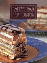 Kaffeehaus: Exquisite Desserts from the Classic Cafes of Vienna, Budapest, and Prague