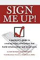 Sign Me Up!: A marketer's guide to creating email newsletters that build relationships and boost sales