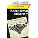 The Accidental Universe