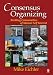 Book Consensus Organizing: Building Communities of Mutual Self Interest