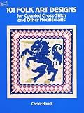 101 Folk Designs for Counted Cross-Stitch and Other Needlecrafts (Dover Needlework Series)