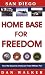 San Diego: Home Base for Freedom : A Tribute to Our Navy, Marine Corps, Coast Guard a...