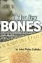 Only a Few Bones: A True Account of the Rolling Fork Tragedy and Its Aftermath