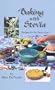 Baking With Stevia: Recipes for the Sweet Leaf