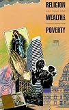 More details of book titled: Religion, Wealth and Poverty