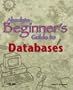 Absolute Beginner's Guide to Databases