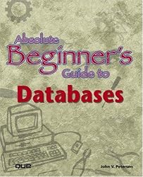 Absolute Beginner's Guide to Databases