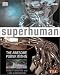 Books : Superhuman: The Awesome Power Within