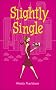 Slightly Single (Red Dress Ink (Numbered Paperback))