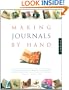 Making Journals by Hand: 20 Creative Projects for Keeping Your Thoughts