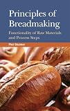 Review Amer Assn of Cereal Chemists  / Principles Of Breadmaking : Functionality Of Raw Materials And Process Steps