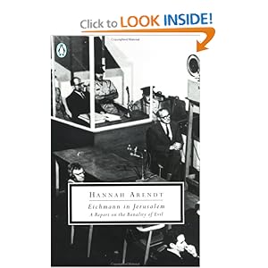 Eichmann in Jerusalem - Hannah Arendt