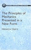 The Principles of Mechanics Presented in a New Form (Dover Phoenix Editions)