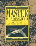 View Book 'Master Bladesmith: Advanced Studies In Steel'