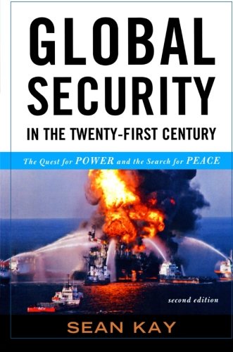 Global Security in the Twenty-first Century: The Quest for Power...