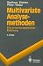 Multivariate Analysemethoden: Eine anwendungsorientierte Einf�hrung (Springer-Lehrbuch)