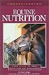 Understanding Equine Nutrition (Horse Health Care Library)