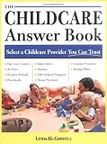 Childcare Answer Book: Select a Childcare Provider You Can Trust