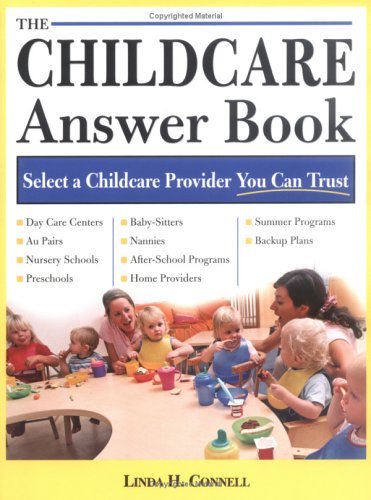 Childcare Answer Book: Select a Childcare Provider You Can Trust