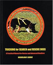 Tracking for Search and Rescue Dogs: A Practical Manual for Novice and Advanced Handlers