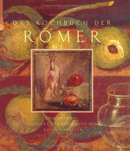 Das Kochbuch der R�mer