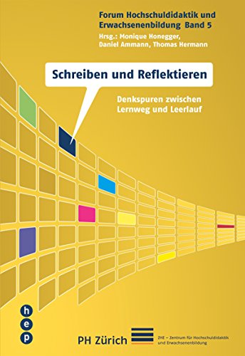 Schreiben und Reflektieren: Denkspuren zwischen Lernweg und Leerlauf (German Edition)