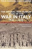 Imperial War Museum Book of the War in Italy 1943-1945
