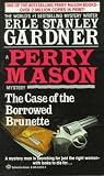 The Case of the Borrowed Brunette : a Perry Mason Mystery