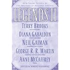 Legends II: New Short Novels by the Masters of Modern Fantasy by Raymond E. Feist Robert Silverbert, Elizabeth Haydon Tad Williams, Megan Lindholm as Robin Hobb, and Orson Scott Card