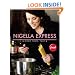 Nigella Express: 130 Recipes for Good Food, Fast