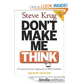 Don't Make Me Think: A Common Sense Approach to Web Usability (2nd Edition) (Voices That Matter)