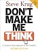 Don't Make Me Think: A Common Sense Approach to Web Usability (2nd Edition)